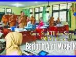Bukti Keseriusan Guru, Staff TU dan Siswa SMPN 1 Cimaragas Dalam Berlatih Alat Musik Kolotik
